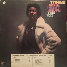 Load image into Gallery viewer, Tyrone Davis : I Can&#39;t Go On This Way (LP, Album, Promo)
