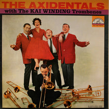 Laden Sie das Bild in den Galerie-Viewer, The Axidentals With The Kai Winding Trombones : The Axidentals With The Kai Winding Trombones (LP, Album, Mono)
