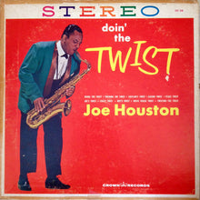 Laden Sie das Bild in den Galerie-Viewer, Joe Houston : Doin&#39; The Twist (LP)
