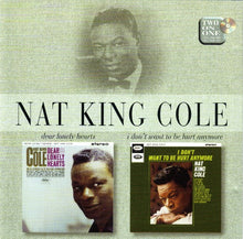 Charger l&#39;image dans la galerie, Nat King Cole : Dear Lonely Hearts / I Don&#39;t Want To Be Hurt Anymore (CD, Comp, RM)
