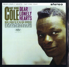 Charger l&#39;image dans la galerie, Nat King Cole : Dear Lonely Hearts / I Don&#39;t Want To Be Hurt Anymore (CD, Comp, RM)
