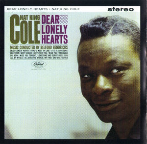 Nat King Cole : Dear Lonely Hearts / I Don't Want To Be Hurt Anymore (CD, Comp, RM)