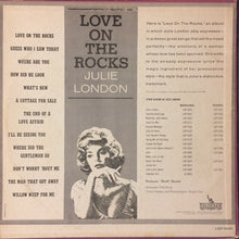 Load image into Gallery viewer, Julie London : Love On The Rocks (LP, Album, Mono)
