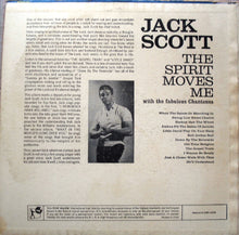 Charger l&#39;image dans la galerie, Jack Scott With The Fabulous Chantones* : The Spirit Moves Me (LP, Album)
