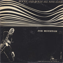 Laden Sie das Bild in den Galerie-Viewer, Joe Houston : Rocks And Rolls All Nite Long (LP, RE)
