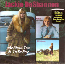 Charger l&#39;image dans la galerie, Jackie DeShannon : Me About You/To Be Free (CD, Comp, RE, Com)
