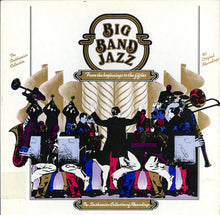 Laden Sie das Bild in den Galerie-Viewer, Various : Big Band Jazz: From The Beginnings To The Fifties (6xLP, Comp, Mono + Box)

