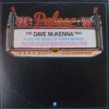 Laden Sie das Bild in den Galerie-Viewer, The Dave McKenna Trio : Plays The Music Of Harry Warren (LP, Album)
