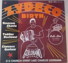 Load image into Gallery viewer, Boozoo Chavis / Thaddus Declouet* / Clarence Garlow : Zydeco Birth (LP, Album, Comp)
