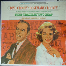 Load image into Gallery viewer, Bing Crosby • Rosemary Clooney : That Travelin&#39; Two-Beat (LP, Album)
