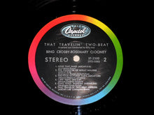 Load image into Gallery viewer, Bing Crosby • Rosemary Clooney : That Travelin&#39; Two-Beat (LP, Album)
