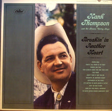 Laden Sie das Bild in den Galerie-Viewer, Hank Thompson And His Brazos Valley Boys : Breakin&#39; In Another Heart (LP, Album, Mono)
