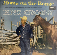 Laden Sie das Bild in den Galerie-Viewer, Bing Crosby : Home On The Range (LP)
