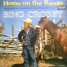 Load image into Gallery viewer, Bing Crosby : Home On The Range (LP)
