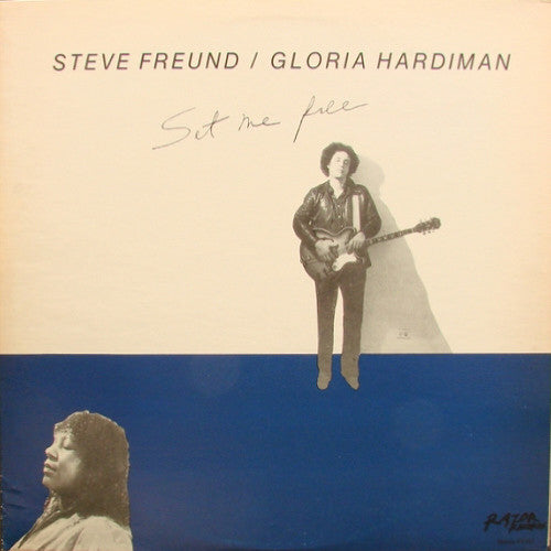 Steve Freund / Gloria Hardiman : Set Me Free (LP, Album)