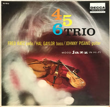 Load image into Gallery viewer, Fred Katz, Hal Gaylor*, Johnny Pisano* : 4-5-6 Trio (LP, Album)
