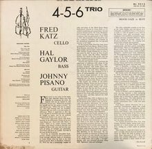 Laden Sie das Bild in den Galerie-Viewer, Fred Katz, Hal Gaylor*, Johnny Pisano* : 4-5-6 Trio (LP, Album)
