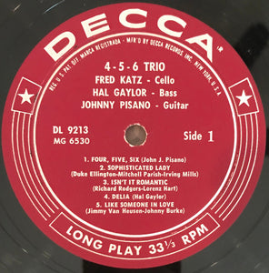 Fred Katz, Hal Gaylor*, Johnny Pisano* : 4-5-6 Trio (LP, Album)
