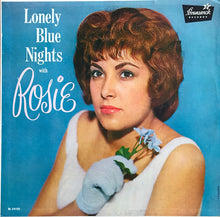 Load image into Gallery viewer, Rosie* : Lonely Blue Nights (LP, Album, Mono)
