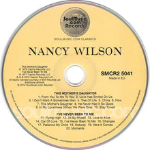 Laden Sie das Bild in den Galerie-Viewer, Nancy Wilson : This Mother&#39;s Daughter / I&#39;ve Never Been To Me (CD, Comp)
