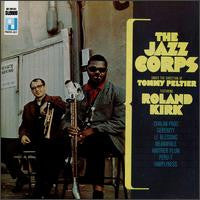 The Jazz Corps Under The Direction Of Tommy Peltier Featuring Roland Kirk : The Jazz Corps (LP, Album, RE)
