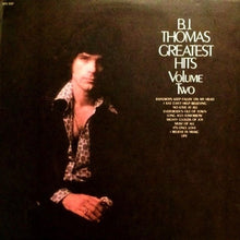 Laden Sie das Bild in den Galerie-Viewer, B.J. Thomas : Greatest Hits Volume Two (LP, Album, Comp, Pit)
