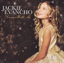 Laden Sie das Bild in den Galerie-Viewer, Jackie Evancho : Dream With Me (CD, Album)
