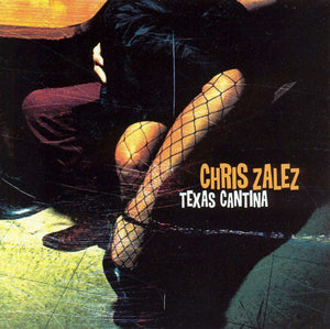 Chris Zalez : Texas Cantina (CD, Album)