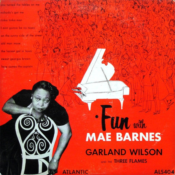 Mae Barnes Accompanied By Garland Wilson And The Three Flames : Fun With Mae Barnes  (10