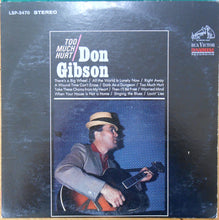 Charger l&#39;image dans la galerie, Don Gibson : Too Much Hurt (LP, Album)
