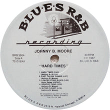 Laden Sie das Bild in den Galerie-Viewer, Johnny B. Moore : Hard Times (LP)
