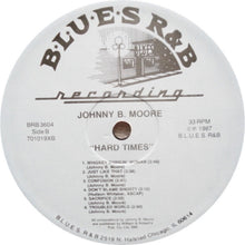 Load image into Gallery viewer, Johnny B. Moore : Hard Times (LP)
