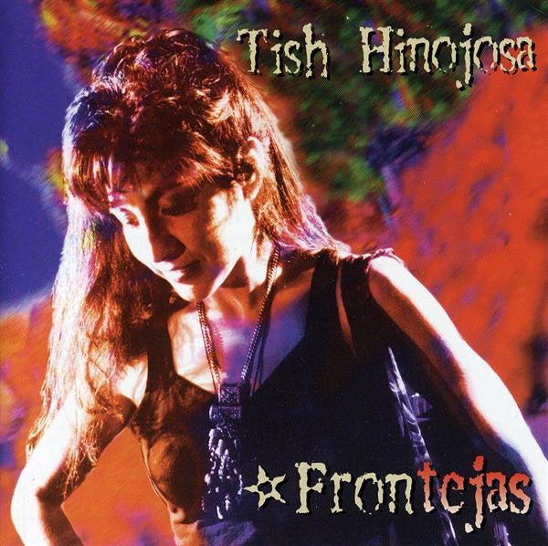 Tish Hinojosa : Frontéjas (CD, Album)