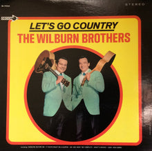 Charger l&#39;image dans la galerie, The Wilburn Brothers : Let&#39;s Go Country (LP)
