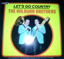 Laden Sie das Bild in den Galerie-Viewer, The Wilburn Brothers : Let&#39;s Go Country (LP)
