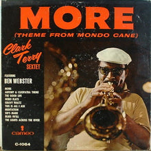 Load image into Gallery viewer, Clark Terry Sextet Featuring Ben Webster : More (Theme From Mondo Cane) (LP, Album, Mono)

