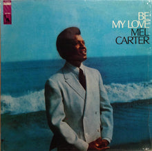 Laden Sie das Bild in den Galerie-Viewer, Mel Carter : Be My Love (LP, Album)
