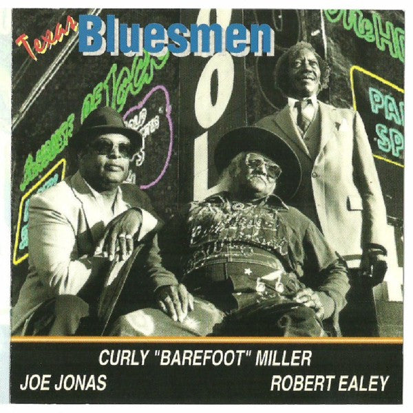Various : Texas Bluesmen Robert Ealey, Joe Jonas & Curly 