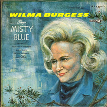 Laden Sie das Bild in den Galerie-Viewer, Wilma Burgess : Sings Misty Blue (LP, Album, RP)
