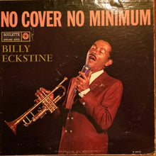 Laden Sie das Bild in den Galerie-Viewer, Billy Eckstine : No Cover No Minimum (LP, Album, Mono)
