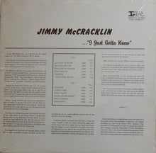 Laden Sie das Bild in den Galerie-Viewer, Jimmy McCracklin : I Just Gotta Know (LP, Album)
