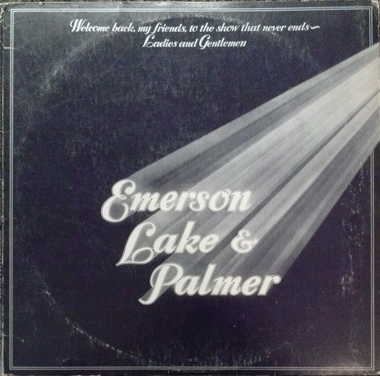 Emerson, Lake & Palmer : Welcome Back My Friends To The Show That Never Ends ~ Ladies And Gentlemen (3xLP, Album, PRC)