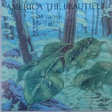 Laden Sie das Bild in den Galerie-Viewer, Clare Fischer Orchestra* : America The Beautiful (LP, Album, RE)
