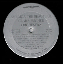 Load image into Gallery viewer, Clare Fischer Orchestra* : America The Beautiful (LP, Album, RE)

