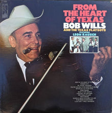 Laden Sie das Bild in den Galerie-Viewer, Bob Wills And The Texas Playboys* Featuring Leon Rausch : From The Heart Of Texas (LP, Album, Mono)
