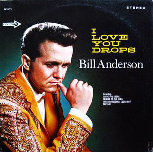 Bill Anderson (2) : I Love You Drops (LP, Album, Glo)