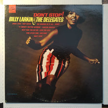 Load image into Gallery viewer, Billy Larkin And The Delegates : Don&#39;t Stop! (LP, Album, Mono)
