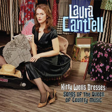 Load image into Gallery viewer, Laura Cantrell : Kitty Wells Dresses: Songs Of The Queen Of Country Music (CD, Album)
