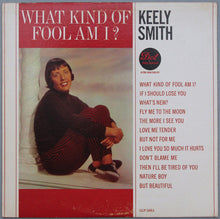 Laden Sie das Bild in den Galerie-Viewer, Keely Smith : What Kind Of Fool Am I? (LP, Album, Mono, Ind)
