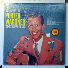 Laden Sie das Bild in den Galerie-Viewer, Porter Wagoner : A Slice Of Life - Songs Happy &#39;N&#39; Sad (LP, Album, Mono)
